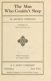 Cover of: The man who couldn't sleep. by Arthur Stringer