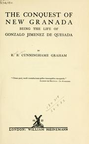 Cover of: The Conquest of New Granada by R. B. Cunninghame Graham, R. B. Cunninghame Graham