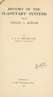 Cover of: History of the planetary systems from Thales to Kepler. by J. L. E. Dreyer