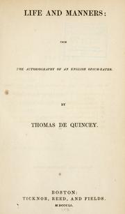 Cover of: Life and manners by Thomas De Quincey