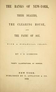 Cover of: banks of New-York, their dealers, the clearing house, and the Panic of 1857: with a financial chart