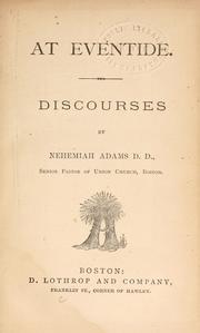 Cover of: At eventide. by Nehemiah Adams, Nehemiah Adams