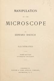 Cover of: Manipulation of the microscope by Bausch, Edward, Bausch, Edward