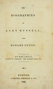 Cover of: The biographies of Lady Russell, and Madame Guyon.