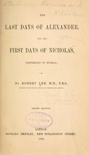 Cover of: The last days of Alexander: and the first days of Nicholas, (emperors of Russia)