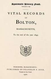 Cover of: Vital records of Bolton, Massachusetts, to the end of the year 1849. by 