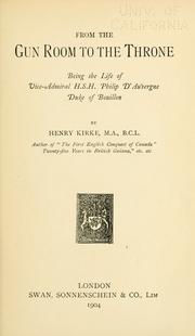 Cover of: From the gun room to the throne: being the life of Vice-Admiral H.S.H. Philip D'Auvergne, Duke of Bouillon