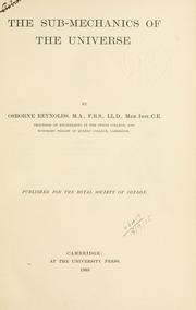 Cover of: The sub-mechanics of the universe. by Osborne Reynolds
