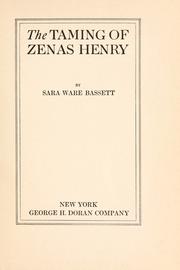 Cover of: The taming of Zenas Henry by Sara Ware Bassett, Sara Ware Bassett