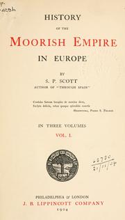 History of the Moorish Empire in Europe by S. P. Scott