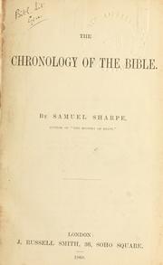 Cover of: The chronology of the Bible. by Samuel Sharpe, Samuel Sharpe