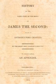 A history of the early part of the reign of James the Second by James M. Fox