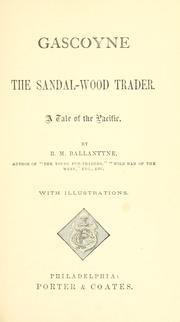 Cover of: Gascoyne, the Sandal-wood trader: a tale of the Pacific