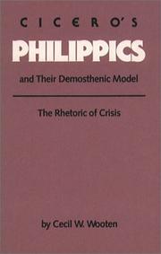 Cover of: Cicero's Philippics and their Demosthenic model: the rhetoric of crisis