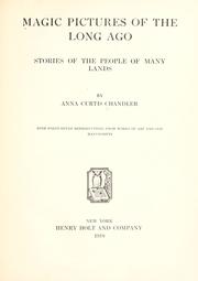 Cover of: Magic pictures of the long ago by Anna Curtis Chandler
