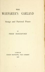 Cover of: Wayfarer's garland: songs and pastoral pieces.