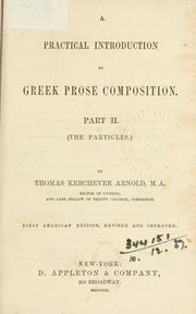 Cover of: A practical introduction to Greek prose composition.  Part II.: (The particles)