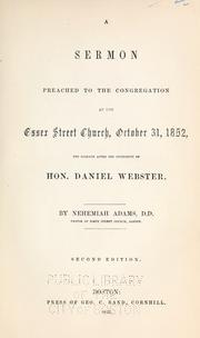 Cover of: A sermon preached to the congregation at the Essex Street Church, October 31, 1852 by Nehemiah Adams, Nehemiah Adams