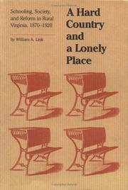 Cover of: A hard country and a lonely place: schooling, society, and reform in rural Virginia, 1870-1920
