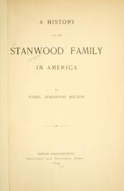 Cover of: A history of the Stanwood family in America by Ethel Stanwood Bolton