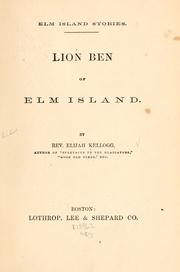 Cover of: Lion Ben of Elm Island by Elijah Kellogg