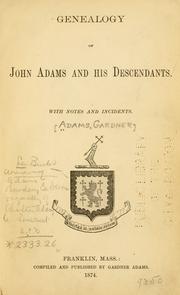 Cover of: Genealogy of John Adams and his descendants: with notes and incidents.