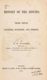 Cover of: History of the Jesuits: their origin, progress, doctrines, and designs.