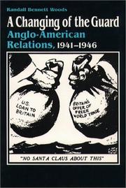 Cover of: A changing of the guard: Anglo-American relations, 1941-1946