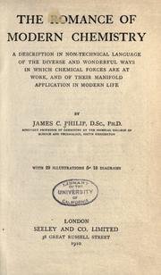 Cover of: The romance of modern chemistry by Philip, James Charles