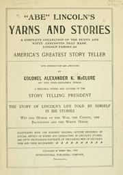 Cover of: "Abe" Lincoln's yarns and stories by Alexander K. McClure, Alexander K. McClure