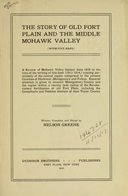 The story of Old Fort Plain and the Middle Mohawk Valley by Nelson Greene