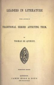 Cover of: Leaders in literature with a notice of traditional errors affecting them. by Thomas De Quincey