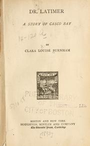 Cover of: Dr. Latimer by Clara Louise Burnham, Clara Louise Burnham