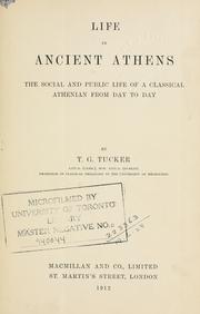 Cover of: Life in ancient Athens, the social and public life of a classical Athenian from day to day.