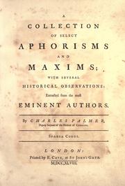 Cover of: A collection of select aphorisms and maxims: with several historical observations: extracted from the most eminent authors.