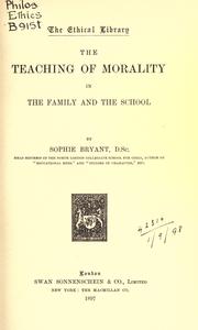 Cover of: The teaching of morality in the family and the school. by Sophie Willock Bryant