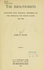 Cover of: The abolitionists by John F. Hume