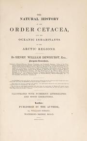 The natural history of the order Cetacea by H. W. Dewhurst