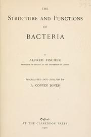 Cover of: The structure and functions of bacteria by Alfred Fischer