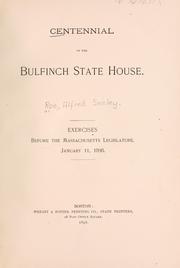 Cover of: Centennial of the Bulfinch State House.: Exercises before the Massachusetts legislature, January 11, 1898.