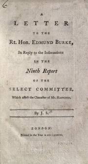 Cover of: A letter to the Rt. Hon. Edmund Burke, in reply to the insinuations in the Ninth report of the Select committee, which affect the character of Mr. Hastings by Scott Major