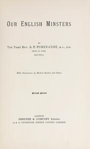 Cover of: Our English minsters by by the Very Rev. F. W. Farrar and others, with illustrations by Herbert Railton and others.  First[-second] series.