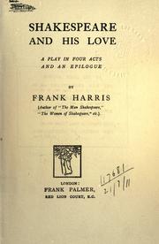 Cover of: Shakespeare and his love by Frank Harris