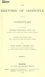 Cover of: The Rhetoric of Aristotle, with an commentary by the late Edward Meredith Cope ... revised and edited for the syndics of the University press by John Edwin Sandys by Aristotle