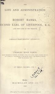 Cover of: The life and administration of Robert Banks, second Earl of Liverpool, late first Lord of the Treasury: Compiled from original documents.