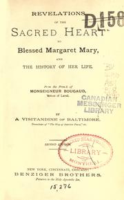 Cover of: Revelations of the Sacred Heart to Blessed Margaret Mary: and the history of her life