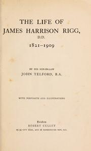 Cover of: The life of James Harrison Rigg, D.D., 1821-1909.