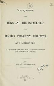 Cover of: Yehudim u-mi©økveh Yi©Øsra℗ʼel [transliterated] =: The Jews and the Israelites: their religion, philosophy, traditions, and literature, in connection with their past and present condition, and their future prospects