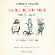 Cover of: Complete version of ye three blind mice. by John William Ivimey