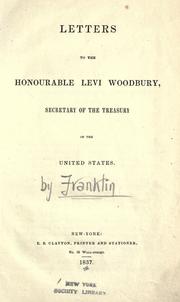 Cover of: Letters to the Honourable Levi Woodbury, Secretary of the Treasury of the United States.